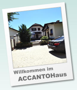 Willkommen im  ACCANTOHaus